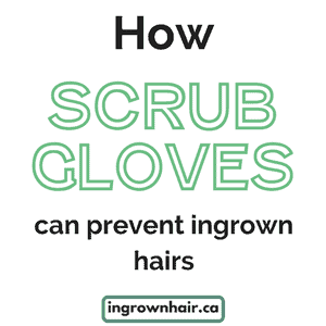 How scrub gloves can prevent ingrown hairs