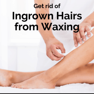 Get rid of ingrown hairs from waxing